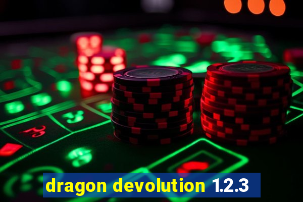 dragon devolution 1.2.3